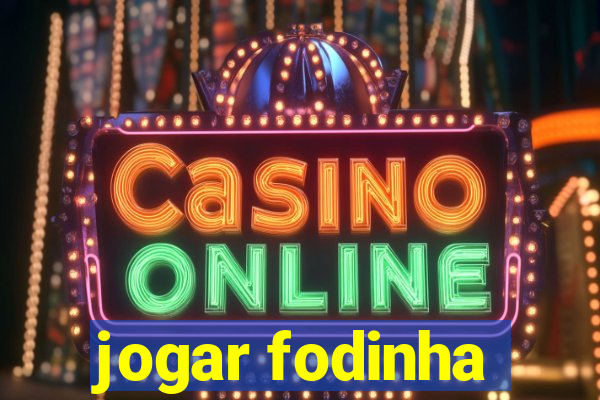 jogar fodinha